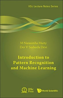 Introduction to Pattern Recognition and Machine Learning (IISc Lecture Notes - Volume 5)