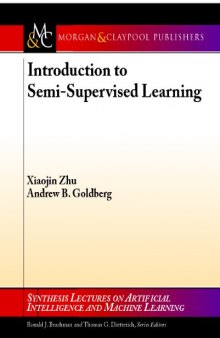 Introduction to Semi-supervised Learning (Synthesis Lectures on Artificial Intelligence and Machine Learning)