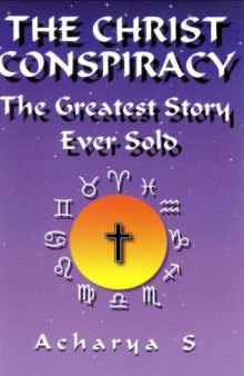 The Christ Conspiracy: The Greatest Story Ever Sold 