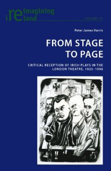 From Stage to Page: Critical Reception of Irish Plays in the London Theatre, 1925-1996