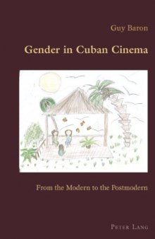 Gender in Cuban Cinema: From the Modern to the Postmodern
