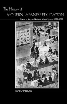 The History of Modern Japanese Education: Constructing the National School System, 1872-1890
