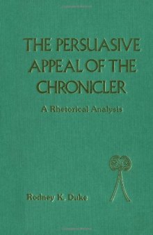 The Persuasive Appeal of the Chronicler: A Rhetorical Analysis of the Books of Chronicles