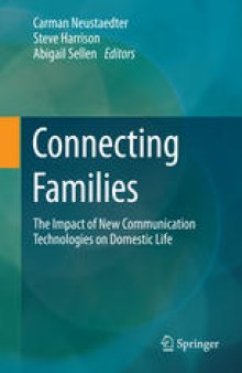 Connecting Families: The Impact of New Communication Technologies on Domestic Life