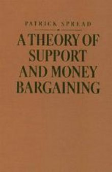 A Theory of Support and Money Bargaining