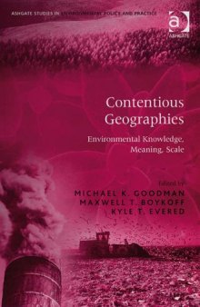 Contentious Geographies (Ashgate Studies in Environmental Policy and Practice)