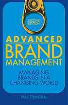 Advanced brand management : managing brands in a changing world