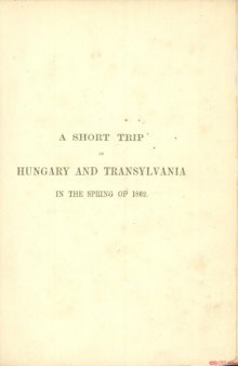 A short trip in hungary and Transylvania in the spring of 1862 