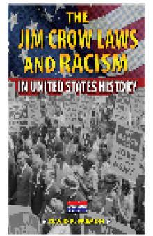 The Jim Crow Laws and Racism in United States History
