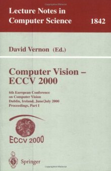 Computer Vision - ECCV 2000: 6th European Conference on Computer Vision Dublin, Ireland, June 26 – July 1, 2000 Proceedings, Part I