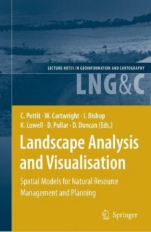 Landscape Analysis and Visualisation: Spatial Models for Natural Resource Management and Planning (Lecture Notes in Geoinformation and Cartography)