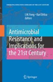 Antimicrobial Resistance and Implications for the Twenty-First Century