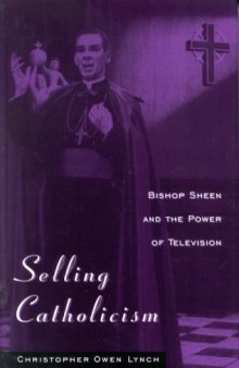 Selling Catholicism: Bishop Sheen and the Power of Television