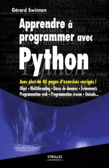 Apprendre a  programmer avec Python.. Avec plus de 40 pages de corriges d'exercices