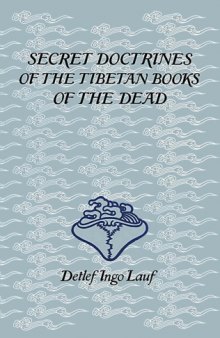 Secret Doctrines of the Tibetan Books of the Dead