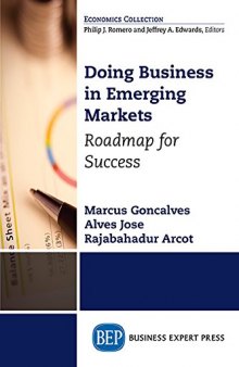 Doing business in emerging markets : roadmap for success