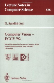 Computer Vision — ECCV'92: Second European Conference on Computer Vision Santa Margherita Ligure, Italy, May 19–22, 1992 Proceedings