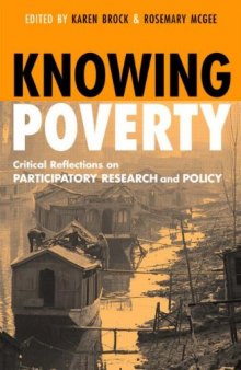 Knowing Poverty: Critical Reflections on Participatory Research and Policy  