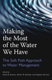 Making the Most of the Water We Have: The Soft Path Approach to Water Management
