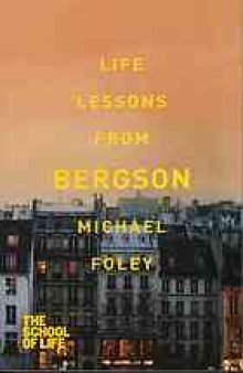Life lessons from Bergson