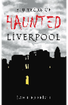 800 Years of Haunted Liverpool