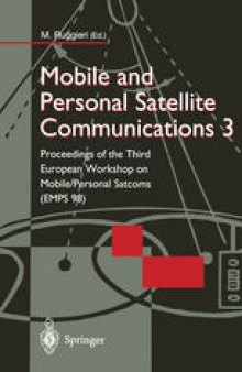 Mobile and Personal Satellite Communications 3: Proceedings of the Third European Workshop on Mobile/Personal Satcoms (EMPS 98)