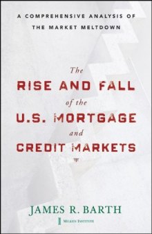 The Rise and Fall of the US Mortgage and Credit Markets