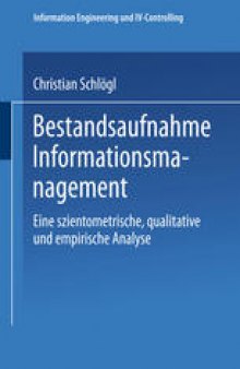 Bestandsaufnahme Informationsmanagement: Eine szientometrische, qualitative und empirische Analyse