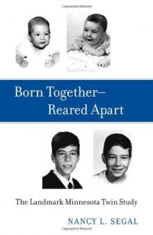 Born Together - Reared Apart: The Landmark Minnesota Twin Study