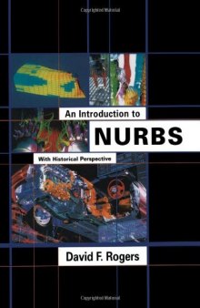 An Introduction to NURBS: With Historical Perspective (The Morgan Kaufmann Series in Computer Graphics)