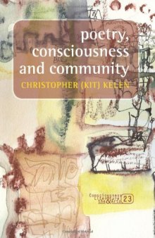 Poetry, consciousness and community (Consciousness Literature and the Arts)