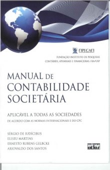 Manual de Contabilidade Societária Aplicável a Todas as Sociedades de Acordo com as Normas Internacionais de Contabilidade