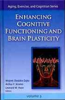 Enhancing Cognitive Functioning and Brain Plasticity, Volume 3