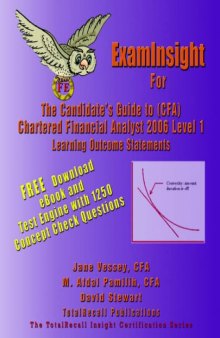 Examinsight for Cfa 2006 Level I Certification: The Candidates Guide to Chartered Financial Analyst Learning Outcome Statements 
