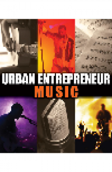 Urban Entrepreneur: Music