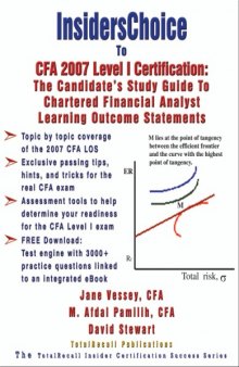 Insiderschoice to Cfa 2007 Level I Certification: The Candidate's Study Guide to Chartered Financial Analyst Learning Outcome Statements