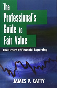 The Professional's Guide to Fair Value. ; Preparing and Reading Financial Statements