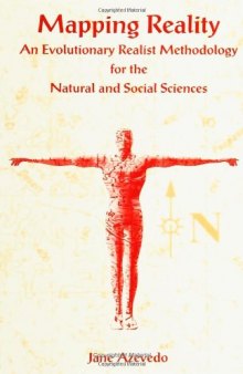 Mapping reality: an evolutionary realist methodology for the natural and social sciences  