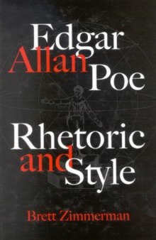 Edgar Allan Poe: Rhetoric And Style