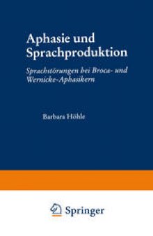 Aphasie und Sprachproduktion: Sprachstörungen bei Broca- und Wernicke-Aphasikern