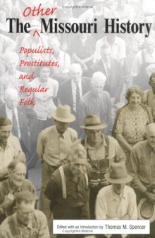 The Other Missouri History: Populists, Prostitutes, and Regular Folk