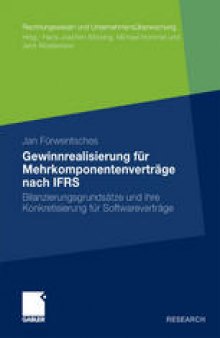 Gewinnrealisierung für Mehrkomponentenverträge nach IFRS: Bilanzierungsgrundsätze und ihre Konkretisierung für Softwareverträge