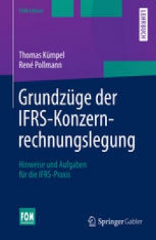 Grundzüge der IFRS-Konzernrechnungslegung: Hinweise und Aufgaben für die IFRS-Praxis
