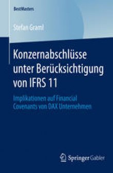 Konzernabschlüsse unter Berücksichtigung von IFRS 11: Implikationen auf Financial Covenants von DAX Unternehmen
