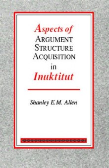 Aspects of Argument Structure Acquisition in Inuktitut