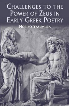 Challenges to the Power of Zeus in Early Greek Poetry