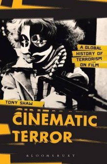 Cinematic terror : a global history of terrorism on film