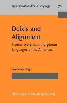 Deixis and Alignment: Inverse Systems in Indigenous Languages of the Americas