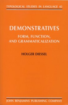 Demonstratives: Form, Function, and Grammaticalization