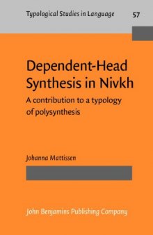 Dependent-Head Synthesis in Nivkh: A Contribution to a Typology of Polysynthesis
